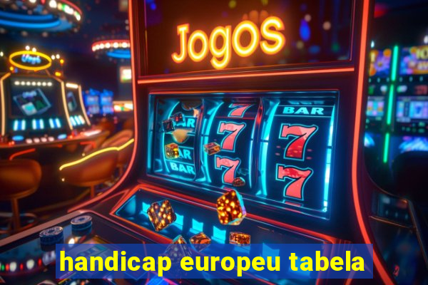 handicap europeu tabela